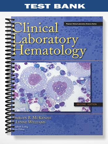 Test_Bank_for_Clinical_Laboratory_Hematology_2nd_Edition_by_McKenzie