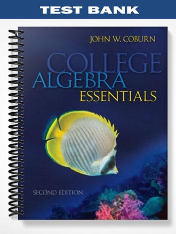 Test_Bank_for_College_Algebra_Essentials_2nd_Edition_by_John_Coburn