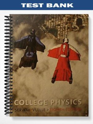 Test_Bank_for_College_Physics_8th_Edition_by_Serway