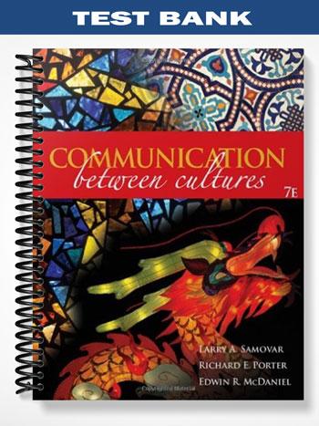Test_Bank_for_Communication_Between_Cultures_7th_Edition_by_Samovar Test_Bank_for_Communication_Between_Cultures_7th_Edition_by_Samovar