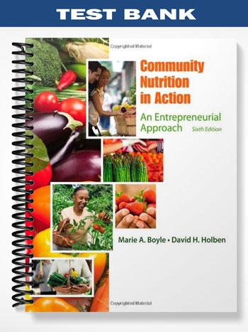 Test_Bank_for_Community_Nutrition_in_Action_An_Entrepreneurial_Approach_6th_Edition_by_Boyle