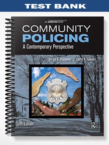 Test_Bank_for_Community_Policing_A_Contemporary_Perspective_6th_Edition_by_Kappeler