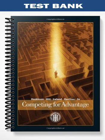 Test_Bank_for_Competing_for_Advantage_2nd_Edition_by_Hoskisson
