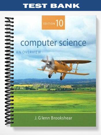 Test_Bank_for_Computer_Science_An_Overview_10th_Edition_by_Glenn_Brookshear