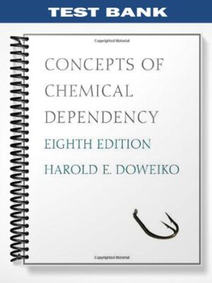 Test_Bank_for_Concepts_of_Chemical_Dependency_8th_Edition_by_Doweiko