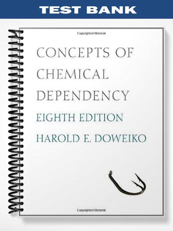 Test_Bank_for_Concepts_of_Chemical_Dependency_8th_Edition_by_Doweiko