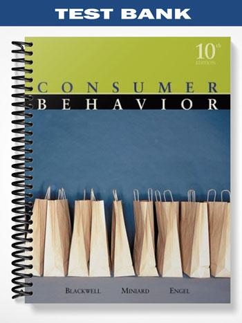 Test_Bank_for_Consumer_Behavior_10th_Edition_by_Blackwell Test_Bank_for_Consumer_Behavior_10th_Edition_by_Blackwell