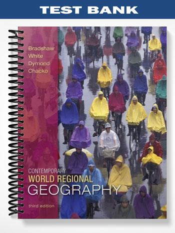 Test_Bank_for_Contemporary_World_Regional_Geography_Global_Connections_Local_Voices_3rd_Edition_by_Bradshaw