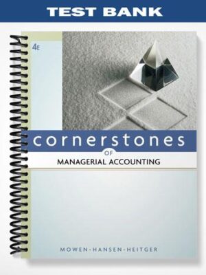 Test_Bank_for_Cornerstones_of_Managerial_Accounting_4th_Edition_by_Mowen