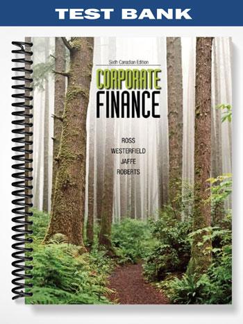 Test_Bank_for_Corporate_Finance_Canadian_6th_Edition_by_Ross