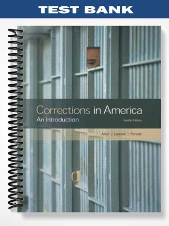 Test_Bank_for_Corrections_in_America_An_Introduction_12th_Edition_by_Allen Test_Bank_for_Corrections_in_America_An_Introduction_12th_Edition_by_Allen
