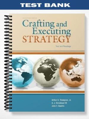Test_Bank_for_Crafting_and_Executing_Strategy_17th_Edition_by_Thompson