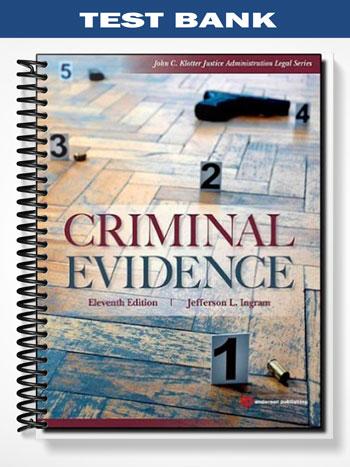 Test_Bank_for_Criminal_Evidence_11th_Edition_by_Jefferson_Ingram Test_Bank_for_Criminal_Evidence_11th_Edition_by_Jefferson_Ingram