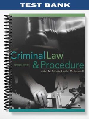 Test_Bank_for_Criminal_Law_and_Procedure_7th_Edition_by_Scheb