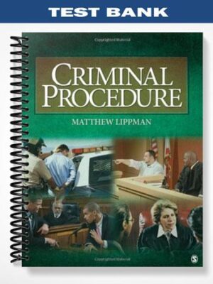 Test_Bank_for_Criminal_Procedure_1st_Edition_by_Matthew_Lippman