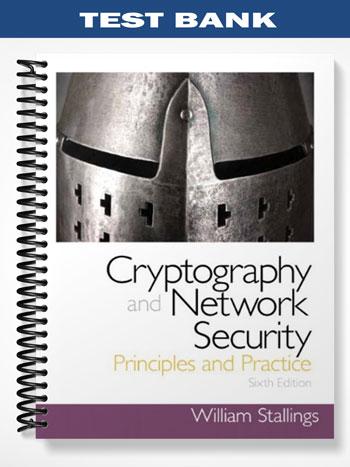 Test_Bank_for_Cryptography_and_Network_Security_Principles_and_Practice_6th_Edition_by_William_Stallings