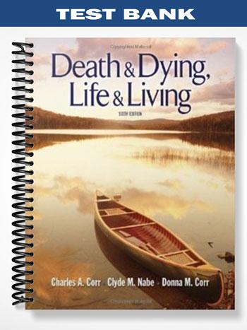 Test_Bank_for_Death_and_Dying_Life_and_Living_6th_Edition_by_Corr