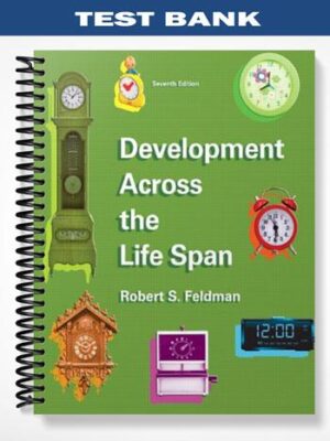 Test_Bank_for_Development_Across_the_Life_Span_7th_Edition_by_Feldman