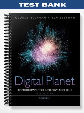 Test_Bank_for_Digital_Planet_Tomorrows_Technology_and_You_Complete_10th_Edition_by_Beekman