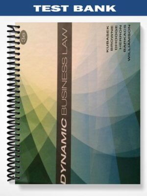 Test_Bank_for_Dynamic_Business_Law_3rd_Edition_by_Kubasek