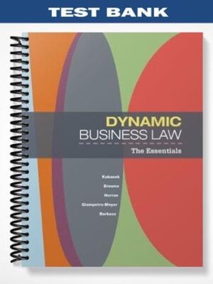 Test_Bank_for_Dynamic_Business_Law_The_Essentials_1st_Edition_by_Kubasek