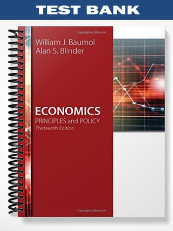 Test_Bank_for_Economics_Principles_and_Policy_13th_Edition_by_Baumol Test_Bank_for_Economics_Principles_and_Policy_13th_Edition_by_Baumol