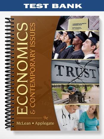 Test_Bank_for_Economics_and_Contemporary_Issues_9th_Edition_by_McLean