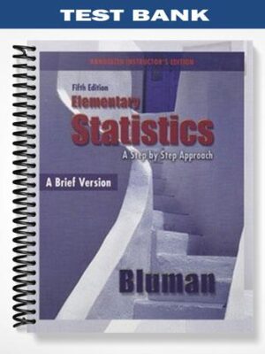 Test_Bank_for_Elementary_Statistics_A_Step_by_Step_Approach_A_Brief_Version_5th_Edition_by_Allan_Bluman