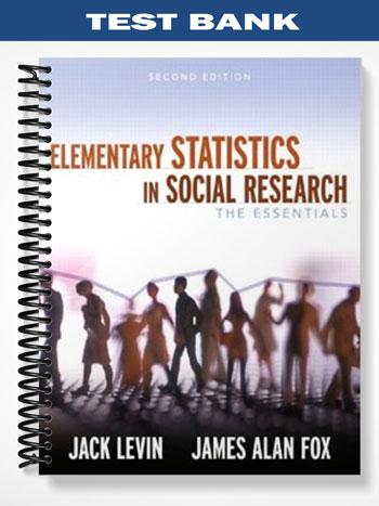 Test_Bank_for_Elementary_Statistics_in_Social_Research_The_Essentials_2nd_Edition_by_Levin