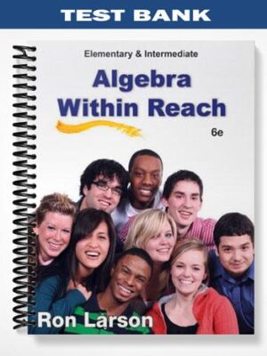 Test_Bank_for_Elementary_and_Intermediate_Algebra_Algebra_Within_Reach_6th_Edition_by_Ron_Larson