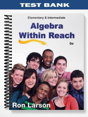 Test_Bank_for_Elementary_and_Intermediate_Algebra_Algebra_Within_Reach_6th_Edition_by_Ron_Larson