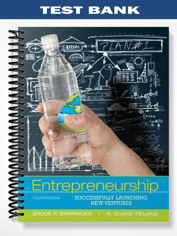 Test_Bank_for_Entrepreneurship_Successfully_Launching_New_Ventures_4th_Edition_by_Barringer