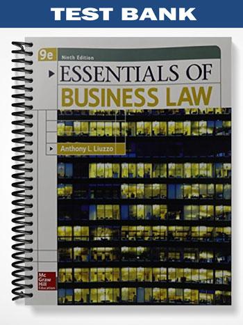 Test_Bank_for_Essentials_of_Business_Law_9th_Edition_by_Anthony_Liuzzo Test_Bank_for_Essentials_of_Business_Law_9th_Edition_by_Anthony_Liuzzo