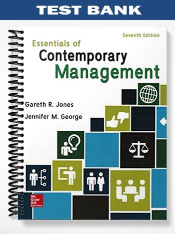 Test_Bank_for_Essentials_of_Contemporary_Management_7th_Edition_by_Jones Test_Bank_for_Essentials_of_Contemporary_Management_7th_Edition_by_Jones