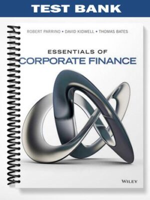 Test_Bank_for_Essentials_of_Corporate_Finance_1st_Edition_by_Parrino
