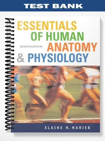Test_Bank_for_Essentials_of_Human_Anatomy__Physiology_8th_Edition_by_Marieb