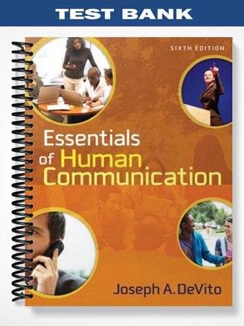 Test_Bank_for_Essentials_of_Human_Communication_6th_Edition_by_DeVito