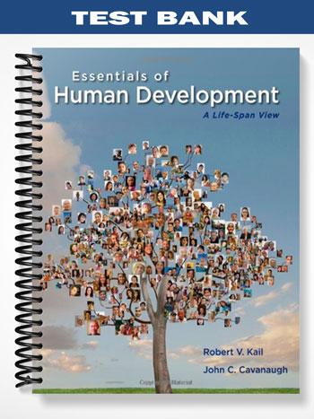 Test_Bank_for_Essentials_of_Human_Development_A_Life Span_View_1st_Edition_by_Kail Test_Bank_for_Essentials_of_Human_Development_A_Life Span_View_1st_Edition_by_Kail