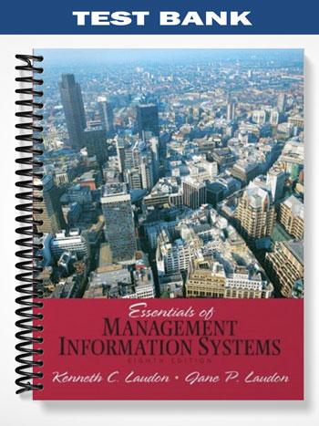 Test_Bank_for_Essentials_of_Management_Information_Systems_8th_Edition_by_Laudon