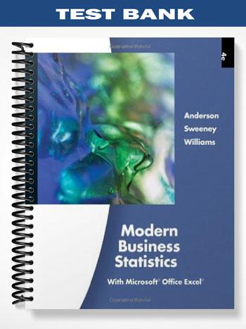 Test_Bank_for_Essentials_of_Modern_Business_Statistics_4th_Edition_by_Anderson Test_Bank_for_Essentials_of_Modern_Business_Statistics_4th_Edition_by_Anderson