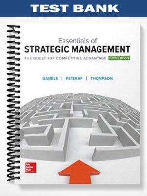 Test_Bank_for_Essentials_of_Strategic_Management_The_Quest_for_Competitive_Advantage_5th_Edition_by_Gamble