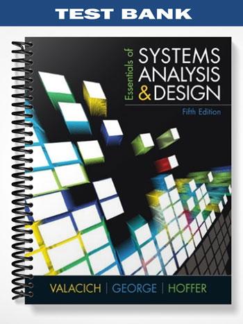 Test_Bank_for_Essentials_of_Systems_Analysis_and_Design_5th_Edition_by_Valacich