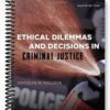 Test Bank for Ethical Dilemmas and Decisions in Criminal Justice 8th Edition by Pollock