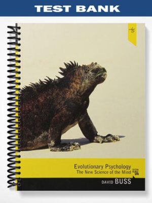 Test_Bank_for_Evolutionary_Psychology_The_New_Science_of_the_Mind_4th_Edition_by_David_Buss