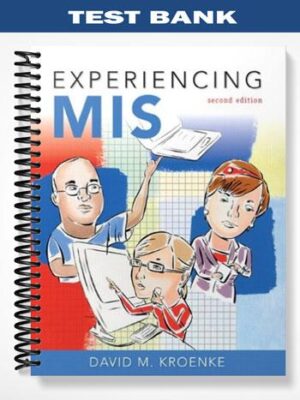 Test_Bank_for_Experiencing_MIS_2nd_Edition_by_David_Kroenke