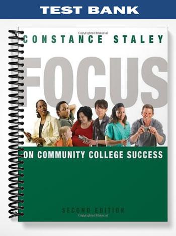 Test_Bank_for_FOCUS_on_Community_College_Success_2nd_Edition_by_Constance_Staley