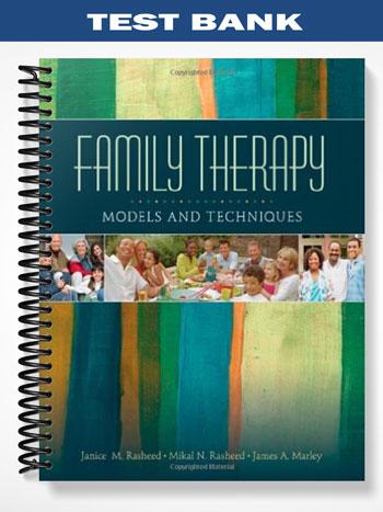 Test_Bank_for_Family_Therapy_Models_and_Techniques_1st_Edition_by_Rasheed