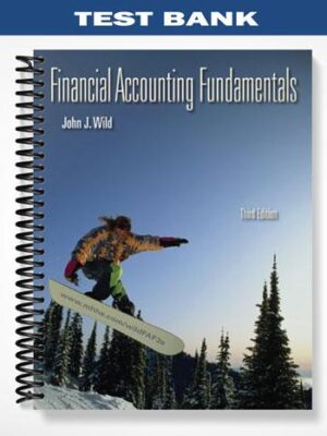 Test_Bank_for_Financial_Accounting_Fundamentals_3rd_Edition_by_Wild