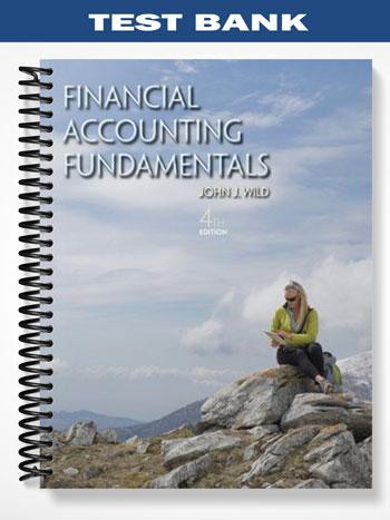 Test_Bank_for_Financial_Accounting_Fundamentals_4th_Edition_by_Wild