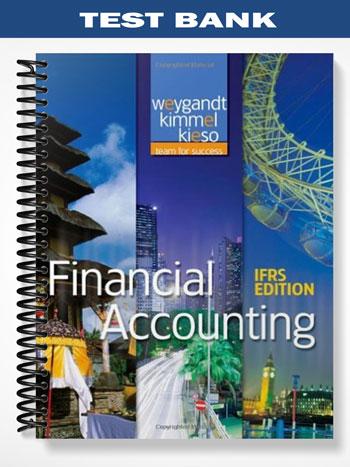 Test_Bank_for_Financial_Accounting_IFRS_Edition_1st_Edition_by_Weygandt